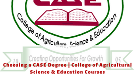 Choosing a CASE Degree | College of Agricultural Science & Education Courses