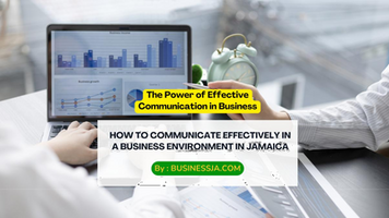 How to Communicate Effectively in a Business Environment in Jamaica