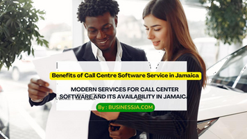 Modern Services for Call Center Software and Its Availability in Jamaica