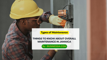 Things to Know About Overall Maintenance in Jamaica