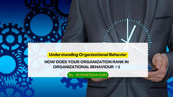 How Does Your Organization Rank in Organizational Behaviour?