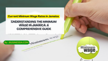 Understanding the Minimum Wage in Jamaica:  A Comprehensive Guide