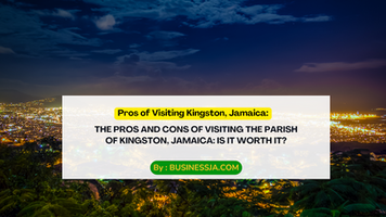 The Pros and Cons of Visiting the Parish of Kingston, Jamaica: Is It Worth It?