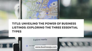 Title: Unveiling the Power of Business Listings: Exploring the Three Essential Types