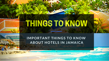Hotels in Jamaica | Things to Know